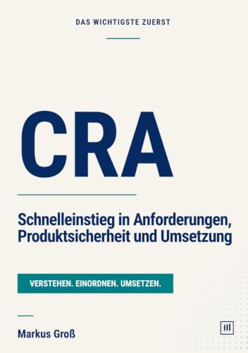 Buchcover: CRA: Schnelleinstieg in Anforderungen, Produktsicherheit und Umsetzung