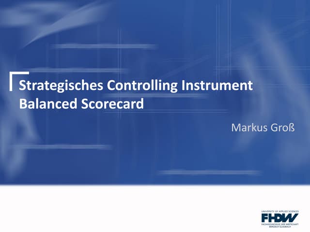 Erste Folie · Strategische Controlling Instrumente - Die Balanced Scorecard